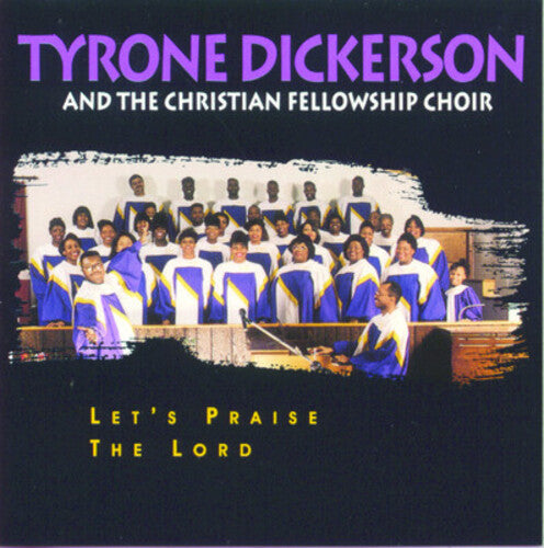 DICKERSON,TYRONE - DICKERSON,TYRONE LET'S PRAISE THE LORD (CD) NEW | NEW - NEW