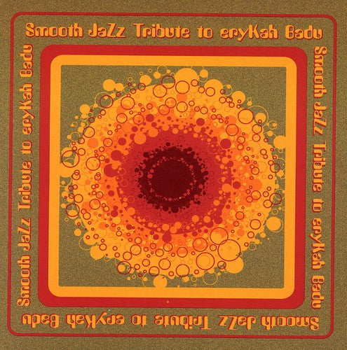SMOOTH JAZZ TRIBUTE - SMOOTH JAZZ TRIBUTE SMOOTH JAZZ TRIBUTE TO ERYKAH BADU (CD) NEW | NEW - NEW