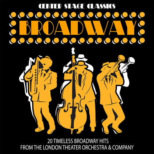 LONDON THEATER ORCHESTRA & COMPANY - LONDON THEATER ORCHESTRA & COMPANY CENTER STAGE CLASSICS: 20 TIMELESS BROADWAY HITS (CD) NEW | NEW - NEW