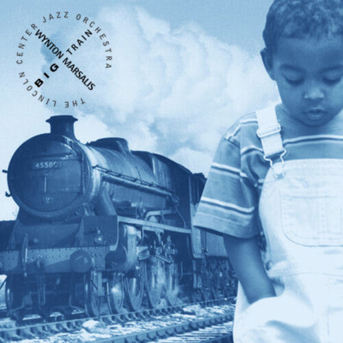 MARSALIS,WYNTON / LINCOLN CENTER JAZZ ORCHESTRA - MARSALIS,WYNTON / LINCOLN CENTER JAZZ ORCHESTRA BIG TRAIN (CD) NEW | NEW - NEW