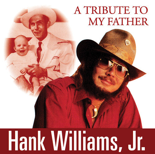 WILLIAMS JR,HANK - WILLIAMS JR,HANK TRIBUTE TO MY FATHER (CD) NEW | NEW - NEW