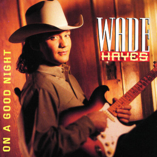 HAYES,WADE - HAYES,WADE ON A GOOD NIGHT (CD) NEW | NEW - NEW