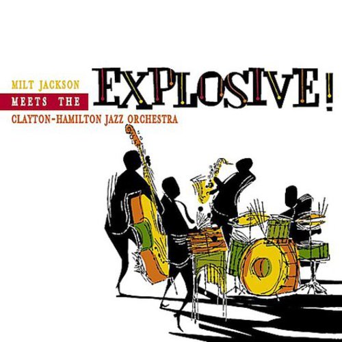 JACKSON,MILT / CLAYTON-HAMILTON JAZZ ORCHESTRA - JACKSON,MILT / CLAYTON-HAMILTON JAZZ ORCHESTRA EXPLOSIVE (CD) NEW | NEW - NEW