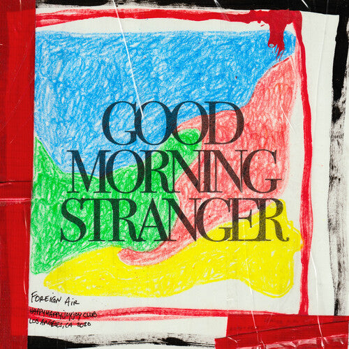 FOREIGN AIR - FOREIGN AIR GOOD MORNING STRANGER (CD) NEW | NEW - NEW