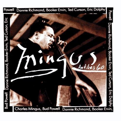 MINGUS,CHARLES - MINGUS,CHARLES MINGUS AT ANTIBES (CD) NEW | NEW - NEW