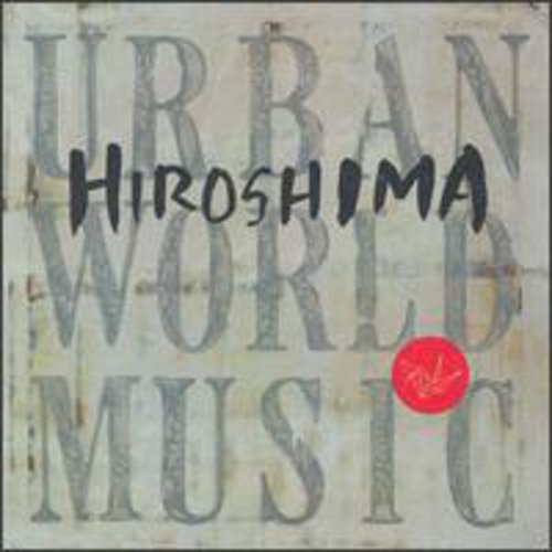HIROSHIMA - HIROSHIMA URBAN WORLD MUSIC (CD) NEW | NEW - NEW
