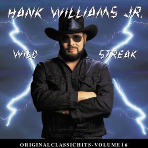 WILLIAMS JR,HANK - WILLIAMS JR,HANK WILD STREAK (ORIGINAL CLASSIC HITS 16) (CD) NEW | NEW - NEW