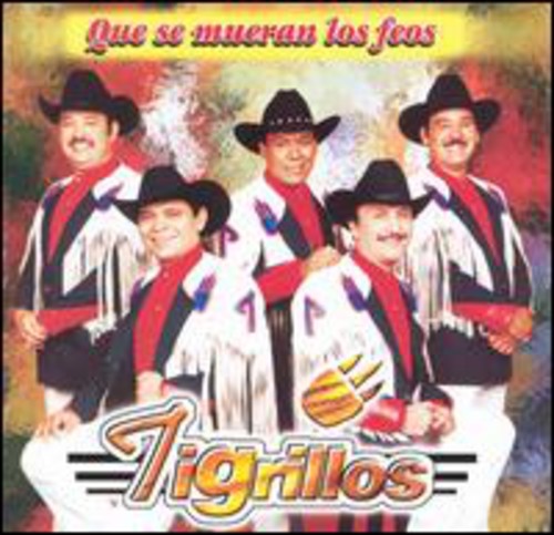 TIGRILLOS - TIGRILLOS QUE SE MUERAN LOS FEOS (CD) NEW | NEW - NEW