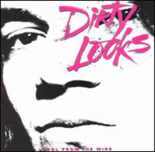 DIRTY LOOKS - DIRTY LOOKS COOL FROM THE WIRE (CD) NEW | NEW - NEW