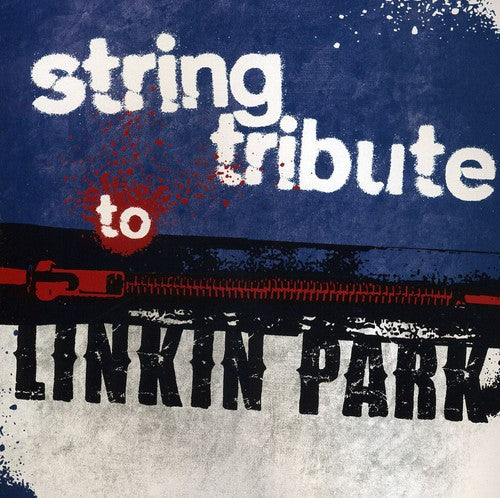 STRING TRIBUTE - STRING TRIBUTE STRING TRIBUTE TO LINKIN PARK (CD) NEW | NEW - NEW