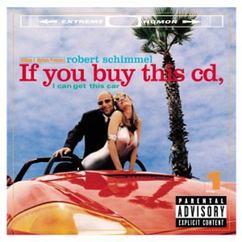 SCHIMMEL,ROBERT - SCHIMMEL,ROBERT IF YOU BUY THIS CD I CAN GET THIS CAR (CD) NEW | NEW - NEW