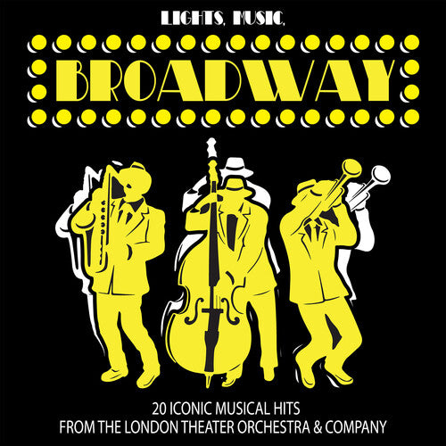 LONDON THEATER ORCHESTRA & COMPANY - LONDON THEATER ORCHESTRA & COMPANY LIGHTS MUSIC BROADWAY: 20 ICONIC MUSICAL HITS (CD) NEW | NEW - NEW