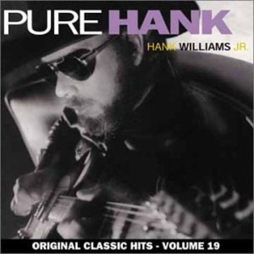 WILLIAMS JR,HANK - WILLIAMS JR,HANK PURE HANK (ORIGINAL CLASSIC HITS 19) (CD) NEW | NEW - NEW