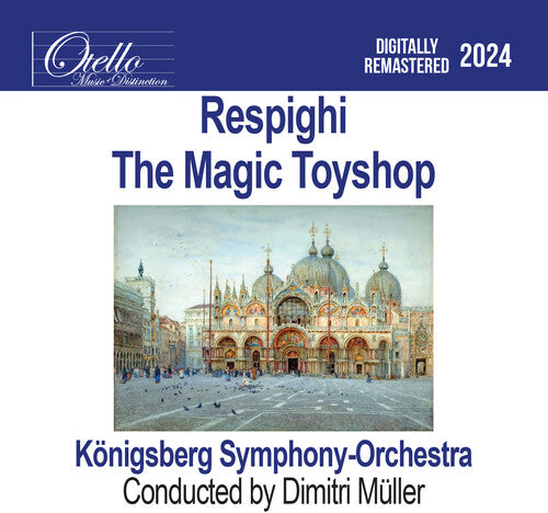 KONIGSBERG SYMPHONY ORCHESTRA - KONIGSBERG SYMPHONY ORCHESTRA RESPIGHI - THE MAGIC TOYSHOP (CD) NEW | NEW - NEW