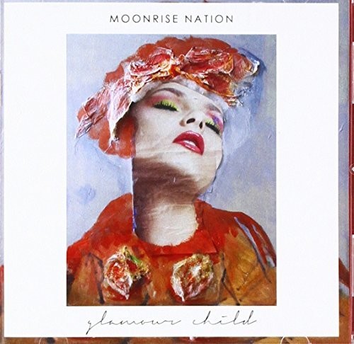 MOONRISE NATION - MOONRISE NATION GLAMOUR CHILD (CD) NEW | NEW - NEW