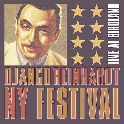 DJANGO REINHARDT NEW YORK FEST LIVE BIRDLAND / VAR - DJANGO REINHARDT NEW YORK FEST LIVE BIRDLAND / VAR DJANGO REINHARDT NEW YORK FEST LIVE BIRDLAND / VAR (CD) NEW | NEW - NEW