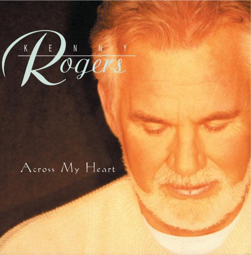 ROGERS,KENNY - ROGERS,KENNY ACROSS MY HEART (CD) NEW | NEW - NEW