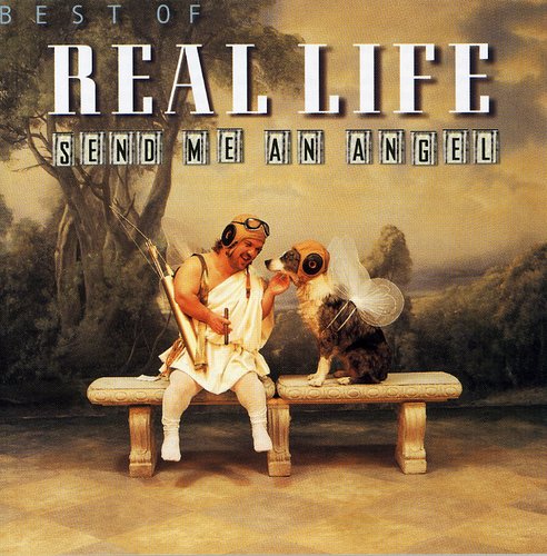 REAL LIFE - REAL LIFE BEST OF: SEND ME AN ANGEL (CD) NEW | NEW - NEW