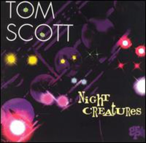 SCOTT,TOM - SCOTT,TOM NIGHT CREATURES (CD) NEW | NEW - NEW