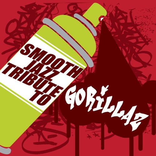 SMOOTH JAZZ TRIBUTE TO GORILLAZ / VARIOUS - SMOOTH JAZZ TRIBUTE TO GORILLAZ / VARIOUS SMOOTH JAZZ TRIBUTE TO GORILLAZ / VARIOUS (CD) NEW | NEW - NEW