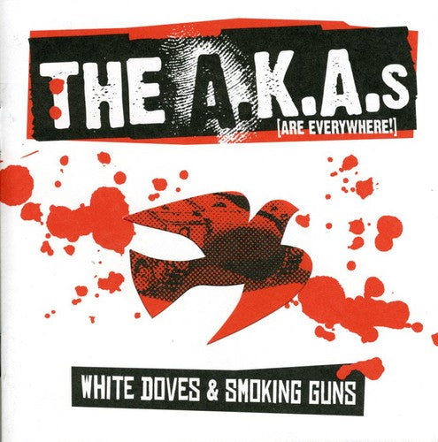 AKAS ( ARE EVERYWHERE ) - AKAS ( ARE EVERYWHERE ) WHITE DOVES & SMOKING GUNS (CD) NEW | NEW - NEW