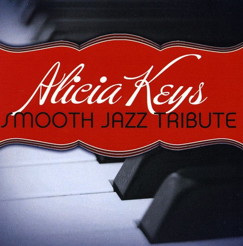 SMOOTH JAZZ ALL STARS - SMOOTH JAZZ ALL STARS ALICIA KEYS SMOOTH JAZZ TRIBUTE (CD) NEW | NEW - NEW