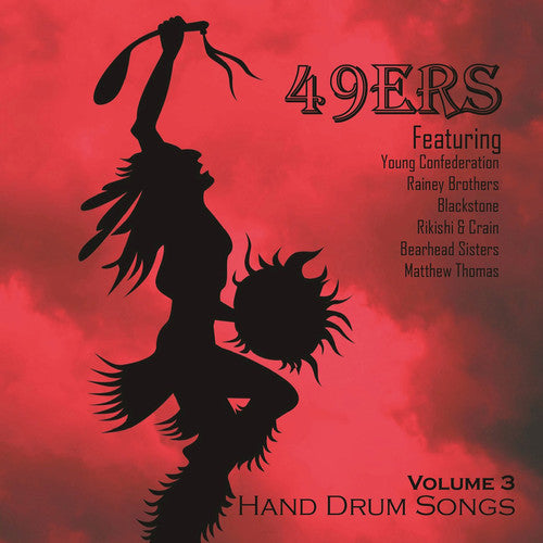 49ERS HAND DRUM SONGS, VOL. 3 / VAR - 49ERS HAND DRUM SONGS, VOL. 3 / VAR 49ERS HAND DRUM SONGS, VOL. 3 / VAR (CD) NEW | NEW - NEW