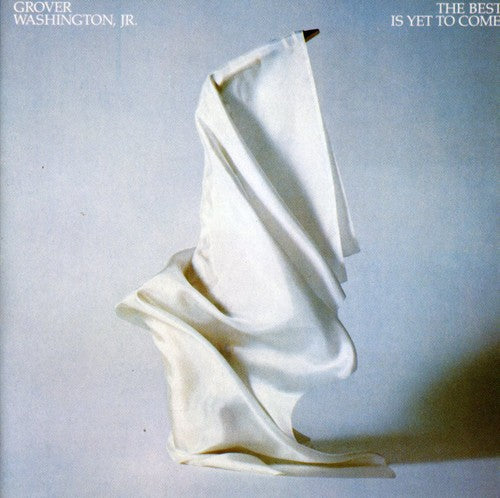 WASHINGTON JR,GROVER - WASHINGTON JR,GROVER BEST IS YET TO COME (CD) NEW | NEW - NEW