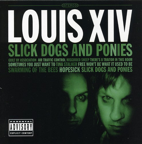 LOUIS XIV - LOUIS XIV SLICK DOGS & PONIES (CD) NEW | NEW - NEW