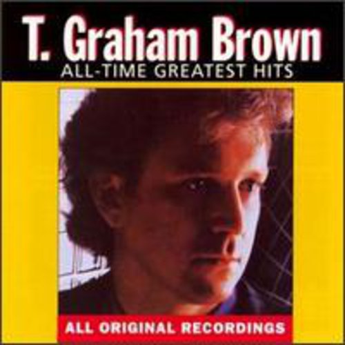 BROWN,T GRAHAM - BROWN,T GRAHAM ALL-TIME GREATEST HITS (CD) NEW | NEW - NEW