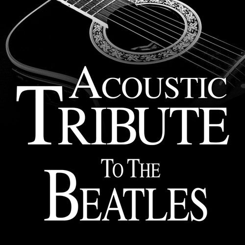 GUITAR TRIBUTE PLAYERS - GUITAR TRIBUTE PLAYERS ACOUSTIC TRIBUTE TO THE BEATLES (CD) NEW | NEW - NEW