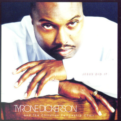 DICKERSON,TYRONE - DICKERSON,TYRONE JESUS DID IT (CD) NEW | NEW - NEW