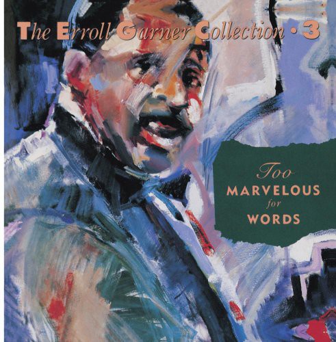 GARNER,ERROLL - GARNER,ERROLL TOO MARVELOUS FOR WORDS (CD) NEW | NEW - NEW
