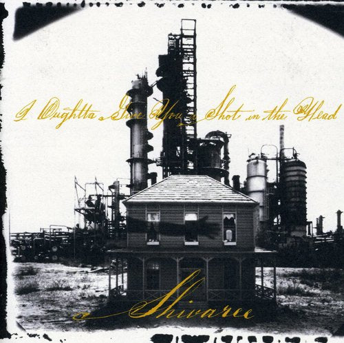 SHIVAREE - SHIVAREE I OUGHTTA GIVE YOU A SHOT IN THE HEAD FOR MAKING (CD) NEW | NEW - NEW
