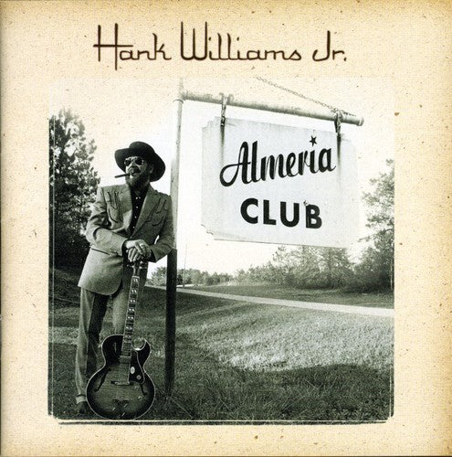 WILLIAMS JR,HANK - WILLIAMS JR,HANK ALMERIA CLUB RECORDINGS (CD) NEW | NEW - NEW