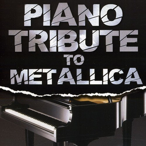 PIANO TRIBUTE PLAYERS - PIANO TRIBUTE PLAYERS PIANO TRIBUTE TO METALLICA (CD) NEW | NEW - NEW