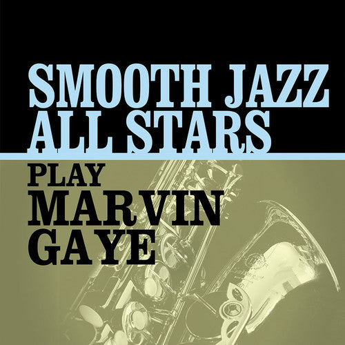 SMOOTH JAZZ ALL STARS - SMOOTH JAZZ ALL STARS PLAY MARVIN GAYE (CD) NEW | NEW - NEW