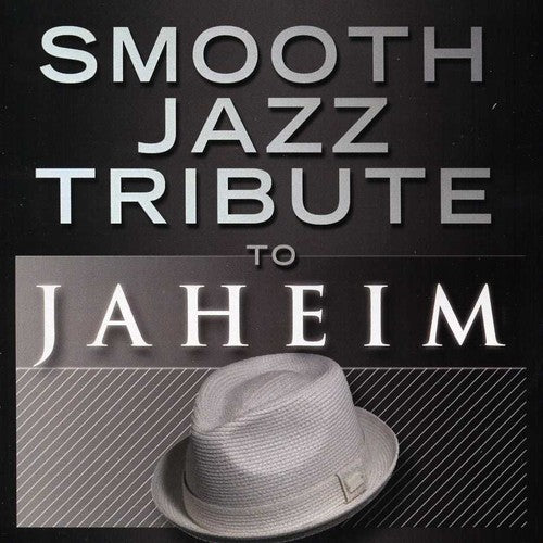 SMOOTH JAZZ TRIBUTE - SMOOTH JAZZ TRIBUTE SMOOTH JAZZ TRIBUTE TO JAHEIM (CD) NEW | NEW - NEW