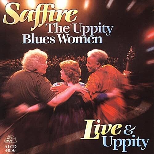 SAFFIRE - UPPITY BLUES WOMEN - SAFFIRE - UPPITY BLUES WOMEN LIVE & UPPITY (CD) NEW | NEW - NEW
