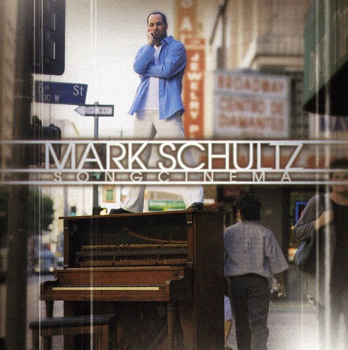 SCHULTZ,MARK - SCHULTZ,MARK SONG CINEMA (CD) NEW | NEW - NEW