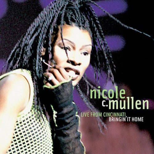 MULLEN,NICOLE C - MULLEN,NICOLE C LIVE IN CINCINNATI: BRINGING IT HOME (CD) NEW | NEW - NEW
