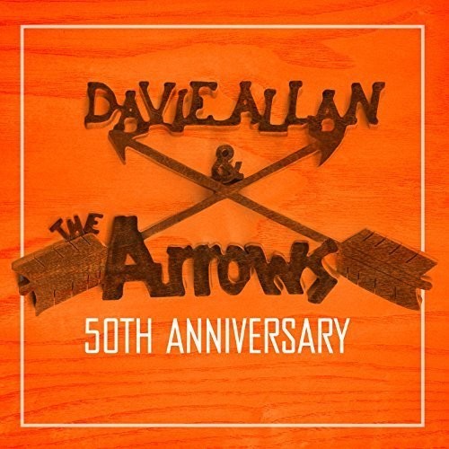 ALLAN,DAVIE & ARROWS - ALLAN,DAVIE & ARROWS 50TH ANNIVERSARY (CD) NEW | NEW - NEW