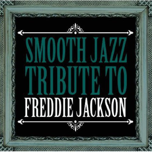 SMOOTH JAZZ ALL STARS - SMOOTH JAZZ ALL STARS FREDDIE JACKSON SMOOTH JAZZ TRIBUTE (CD) NEW | NEW - NEW