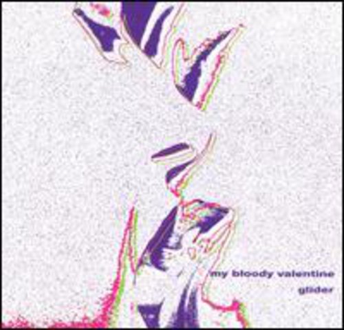 MY BLOODY VALENTINE - MY BLOODY VALENTINE GLIDER (CD) NEW | NEW - NEW