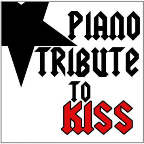 PIANO TRIBUTE PLAYERS - PIANO TRIBUTE PLAYERS KISS PIANO TRIBUTE (CD) NEW | NEW - NEW