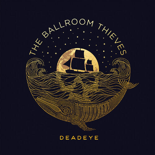 BALLROOM THIEVES - BALLROOM THIEVES DEADEYE (CD) NEW | NEW - NEW