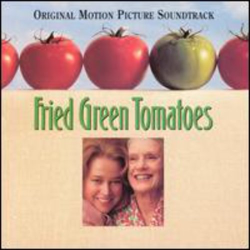 FRIED GREEN TOMATOES / O.S.T. - FRIED GREEN TOMATOES / O.S.T. FRIED GREEN TOMATOES / O.S.T. (CD) NEW | NEW - NEW
