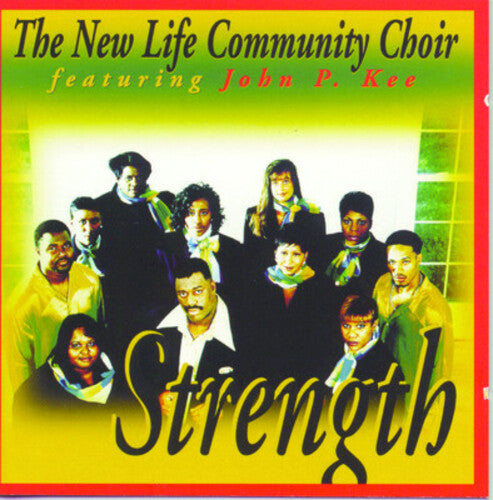 KEE,JOHN P / NEW LIFE COMMUNITY CHOIR - KEE,JOHN P / NEW LIFE COMMUNITY CHOIR STRENGTH (CD) NEW | NEW - NEW