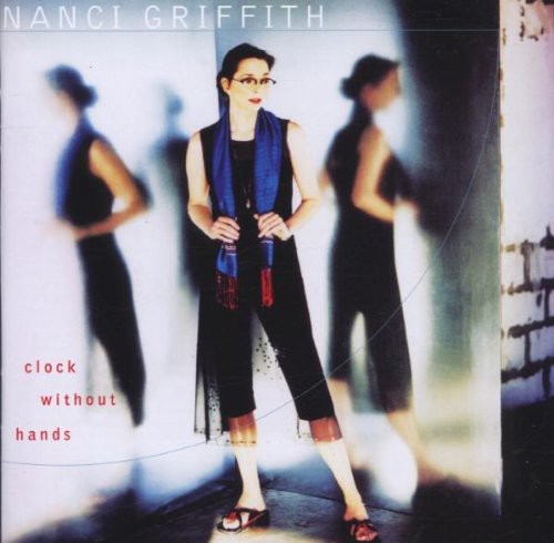 GRIFFITH,NANCI - GRIFFITH,NANCI CLOCK WITHOUT HANDS (CD) NEW | NEW - NEW