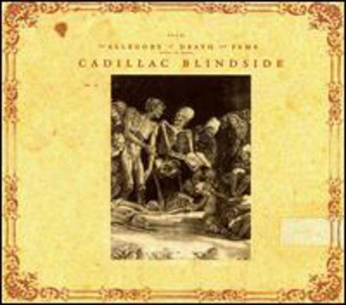 CADILLAC BLINDSIDE - CADILLAC BLINDSIDE ALLEGORY OF DEATH & FAME (CD) NEW | NEW - NEW